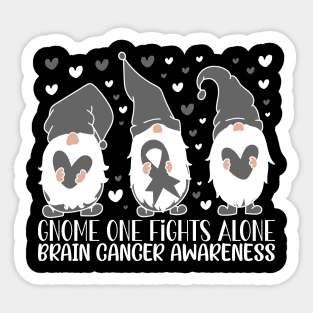 Brain Cancer Awareness Gnome One Fights Alone Sticker